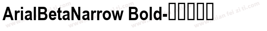 ArialBetaNarrow Bold字体转换